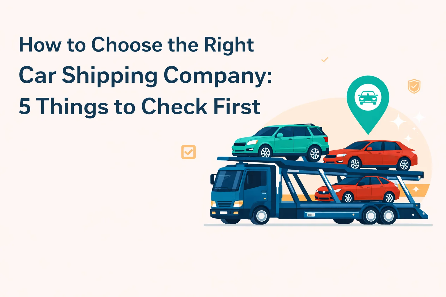How to Choose the Best Car Shipping Company: 5 Things to Check (2026 Guide)